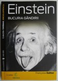 Einstein, Bucuria Gandirii - Francoise Balibar. Carte Stiinta, Istorie