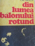 Din lumea balonului rotund - Cibi Braun