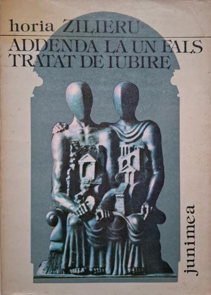 Addenda la un fals tratat de iubire &ndash; Horia Zilieru