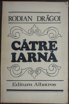 RODIAN DRAGOI - CATRE IARNA (VERSURI, volum de debut - 1984) foto