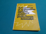 INTREȚINEREA ȘI EXPLOATAREA SCULELOR TĂIETOARE PENTRU PRELUCRAREA LEMNULUI /1981