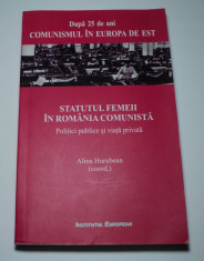 Statutul femeii in Romania comunista, Alina Hurubean, 2015 foto