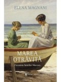 Marea otravita. Povestea familiei Mazzeo/Elena Magnani