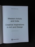 WESTERN ARTISTS AND INDIA, CREATIVE INSPIRATIONS IN ART AND DESIGN - EDITOR SHANAY JHAVERI (TEXT IN LIMBA ENGLEZA)