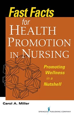 Fast Facts for Health Promotion in Nursing: Promoting Wellness in a Nutshell foto