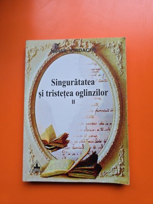 Singurătatea și tristețea oglinzilor II - Mihail Iordache foto