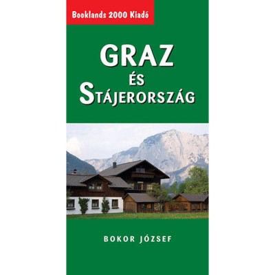 Graz &amp;eacute;s St&amp;aacute;jerorsz&amp;aacute;g - Bokor J&amp;oacute;zsef foto