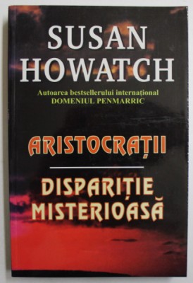 ARISTOCRATII - DISPARITIE MISTERIOASA de SUSAN HOWATCH foto