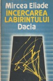MIRCEA ELIADE - INCERCAREA LABIRINTULUI
