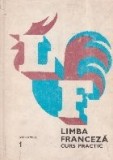 Limba Franceza. Curs practic, Volumul I