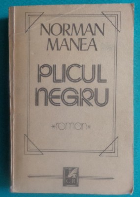 Norman Manea &amp;ndash; Plicul negru ( prima editie ) foto