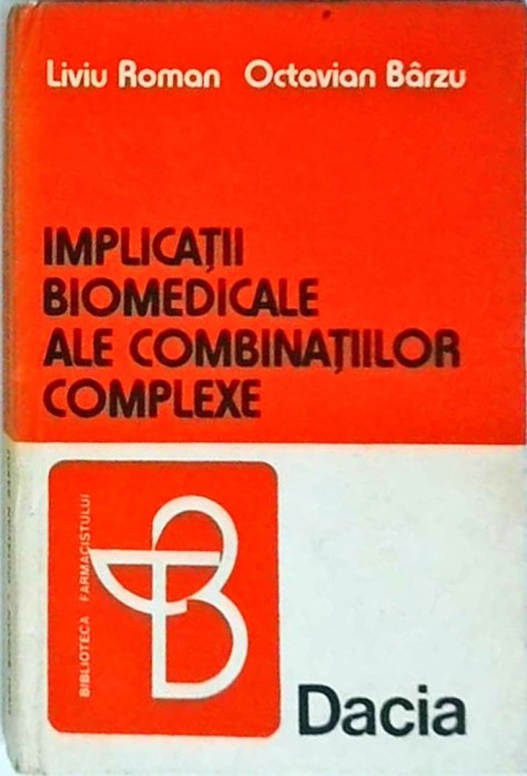 Liviu Roman - Implicatii biomedicale ale combinatiilor complexe