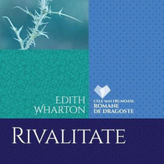 Rivalitate - Paperback brosat - Edith Wharton - Litera