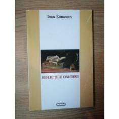 REFLECTIILE GANDIRII de IOAN ROMOSAN , 1998