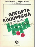 Cumpara ieftin Dreapta Europeana. Profil Istoric - Hans Rogger, Eugen Weber
