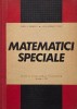 Matematici Speciale Eugen V. Dobrescu Lucia Dobrescu-Purice Carti Matematica Carti Stiinta Carti Noi Carti Anticariat