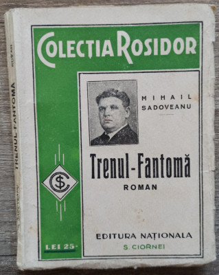 Trenul-fantoma - Mihail Sadoveanu// prima editie foto