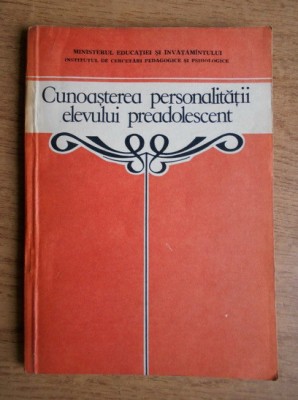 Georgeta Dan Spinoiu - Cunoasterea personalitatii elevului preadolescent foto