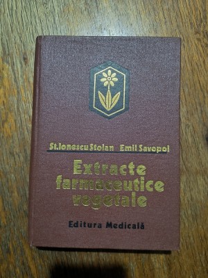Extracte farmaceutice vegetale - St. Ionescu Stoian / R7P4F foto