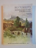 BUCURESTI - MATERIALE DE ISTORIE SI MUZEOGRAFIE XXV 2011