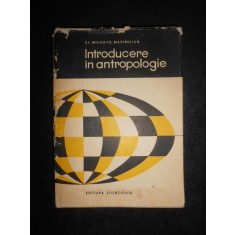 Stefan Milcu - Introducere in antropologie (1967, editie cartonata)