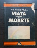Viața dincolo de moarte - Yog Ramacharaka