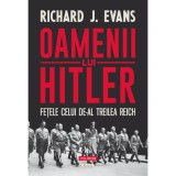 Oamenii lui Hitler - Richard J. Evans, Polirom