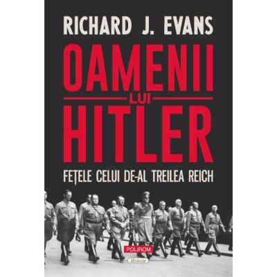 Oamenii lui Hitler - Richard J. Evans foto