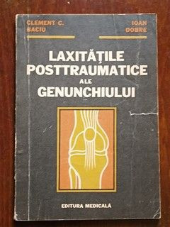 Laxitatile posttraumatice ale genunchiului- I.Dobre, C.C.Baciu foto