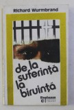DE LA SUFERINTA LA BIRUINTA de RICHARD WURMBRAND , 1994