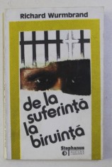 DE LA SUFERINTA LA BIRUINTA de RICHARD WURMBRAND , 1994