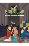 Istoria lumii. Europa lui Carol cel Mare, Autor Anonim