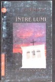 INTRE LUMI. CONVORBIRI CU NICOLAE BACIUT-N. STEINHARDT-354442