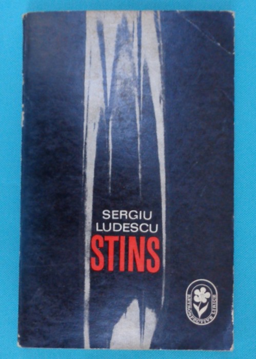 Sergiu Ludescu &ndash; Stins ( editie ingrijita de Stefan Popescu )