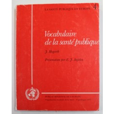 VOCABULAIRE DE LA SANTE PUBLIQUE par J. HOGARTH , 1977