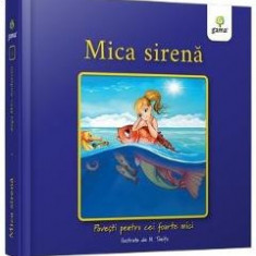 Mica Sirena - Povesti pentru cei foarte mici