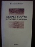 Despre clovni:dictatorul si artistul Norman Manea, Polirom