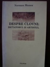 Despre clovni:dictatorul si artistul Norman Manea
