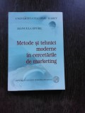 METODE SI TEHNICI MODERNE IN CERCETARILE DE MARKETING - MANUELA EPURE
