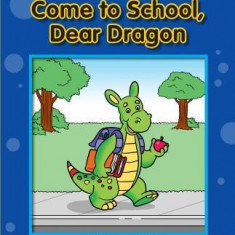 Come to School, Dear Dragon