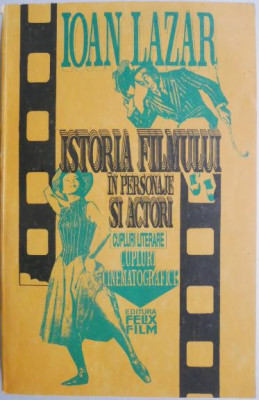 Istoria filmului in personaje si actori. Cupluri literare &amp;ndash; cupluri cinematografice &amp;ndash; Ioan Lazar foto