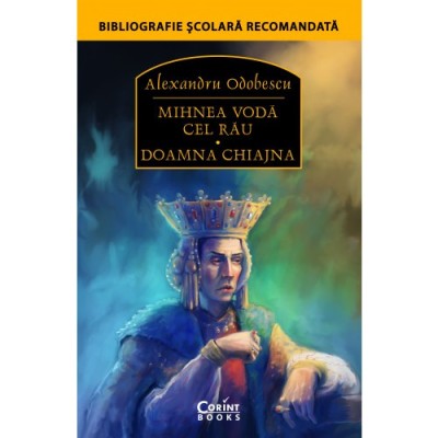 Mihnea Voda cel Rau. Doamna Chiajna - Alexandru Odobescu foto