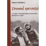 Drumul Sperantei - O cronica a comunitatii albaneze din Romania, povestita de ea insasi