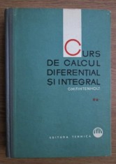 Curs de calcul diferential si integral, vol. 2 / G.M. Fihtenholt