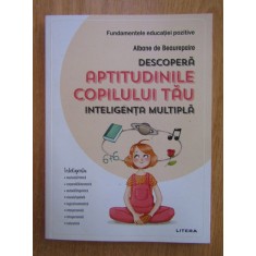 Albane de Beaurepaire - Descopera aptitudinile copilului tau