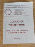 Colocviu tehnico-stiintific: Instalatii pentru constructii si economia de energie (ed. II)