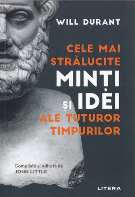 Cele mai stralucite minti si idei ale tuturor timpurilor - Will Durant foto