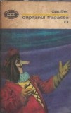 Capitanul Fracasse Volumul 2 de Theophile Gautier Editura Minerva 1974 Biblioteca pentru Toti