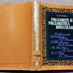 Folcloristi si folcloristica romaneasca. Editura Academiei, 1968 -I. C. Chitimia