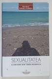 SEXUALITATEA , O PRIVIRE DIN TINDA BISERICII , EDITIA A II - A de DANIEL CORNEA , 2018